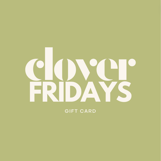 Clover Fridays Gift Card